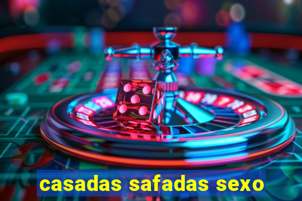 casadas safadas sexo